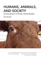 Humans, Animals, and Society: An Introduction to Human-Animal Studies 1590564235 Book Cover