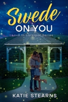 Swede On You (Love in Larkspur) B0FSD2YV3P Book Cover