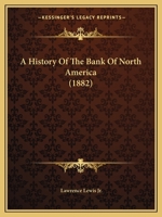 A History of the Bank of North America 3743325128 Book Cover