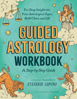 Guided Astrology Workbook: A Step-By-Step Guide for Deep Insight Into Your Astrological Signs, Birth Chart, and Life 0593690540 Book Cover