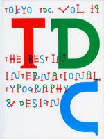 Tokyo TDC Vol. 19: The Best in International Typography & Design 4903233413 Book Cover