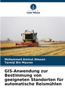 GIS-Anwendung zur Bestimmung von geeigneten Standorten für automatische Reismühlen (German Edition) 6208045436 Book Cover