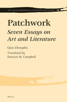 Patchwork: Seven Essays on Art and Literature 9004270205 Book Cover