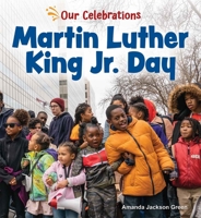 Martin Luther King Jr. Day (Our Celebrations) B0GSF9BP66 Book Cover