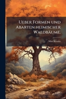 Ueber Formen Und Abarten Heimischer Waldbaume 1278550992 Book Cover