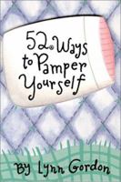52 Ways to Pamper Yourself 0811827283 Book Cover