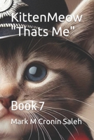 KittenMeow "Thats Me": Book 7 B0CPXFNPT5 Book Cover
