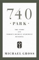 740 Park: The Story of the World's Richest Apartment Building 0767917448 Book Cover