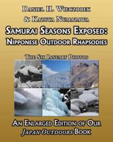 Samurai Seasons Exposed: Nipponese Outdoor Rhapsodies 0996981063 Book Cover