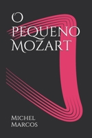 O pequeno Mozart B08L9CJD1T Book Cover