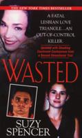 Wasted 0786020083 Book Cover