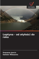 Leptyna - od otylosci do raka (Polish Edition) 6205897776 Book Cover