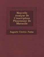 Nouvelle Analyse de l'Inscription Ph�nicienne de Marseille 1249959098 Book Cover