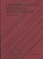 Lawyers, Clients, and Moral Responsibility 0314039333 Book Cover
