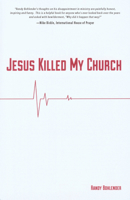 Jesus Killed My Church 0768403197 Book Cover