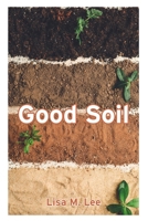 Good Soil B0GF22GKKC Book Cover