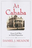 At Cahaba: From Civil War to Great Depression 0970017359 Book Cover