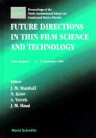 Future Directions in Thin Film Science and Technology: Proceedings of the Ninth International School on Condensed Matter Physics : Varna, Bulgaria 9-13 September 1996 9810230990 Book Cover