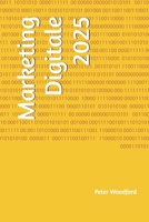 Marketing Digitale 2025 (Italian Edition) B0DSTB7GYS Book Cover
