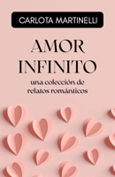 Amor Infinito: una colección de relatos románticos B0BW2S2XFT Book Cover