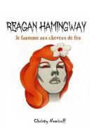 Reagan Hamingway: Le fantome aux cheveux de feu. 1535214198 Book Cover