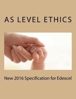 New 2016 Specification as Level Ethics for Edexcel 1545574456 Book Cover