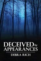 Deceived by Appearances 160047201X Book Cover