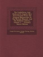 The Lindisfarne And Rushworth Gospels: Now First Printed From The Original Manuscripts In The British Museum And The Bodleian Library, Volume 1... 1016644167 Book Cover