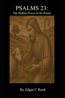 Psalm 23: The hidden power in its words 0991534328 Book Cover