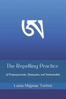 The Repelling Practice of Prajnaparamita, Sitatapatra, and Simhamukha 1072984970 Book Cover