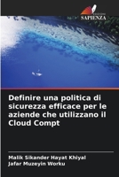 Definire una politica di sicurezza efficace per le aziende che utilizzano il Cloud Compt (Italian Edition) 6207704290 Book Cover