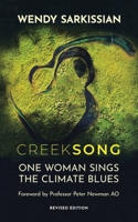 Creeksong: One Woman Sings the Climate Blues - A Memoir 0228889308 Book Cover