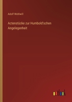 Actenstücke zur Humbold'schen Angelegenheit 3368547526 Book Cover