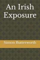 An Irish Exposure B09XZVMVXQ Book Cover