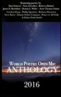 World Poetry Open Mic: 2016 Anthology: A Collection From Poets Around The World 1535421894 Book Cover