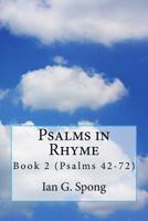 Psalms in Rhyme: Book 2 Psalms 42-72 1722498749 Book Cover
