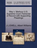 May v. Marbury U.S. Supreme Court Transcript of Record with Supporting Pleadings 1270249746 Book Cover