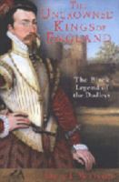The Uncrowned Kings of England: The Black History of the Dudleys and the Tudor Throne 0786714697 Book Cover