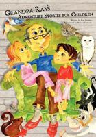 Grandpa Ray's Adventure Stories for Children 1456490370 Book Cover