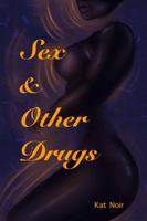 Sex & Other Drugs: Book 1 057828068X Book Cover