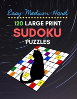 Easy Medium Hard 120 Large Print Sudoku Puzzles : 40 Puzzles of Each Difficulty Level with Answers. These Brain Teasers Will Keep Your Mind Sharp. Night Sky Stars and Cat Book Cover 1674599331 Book Cover