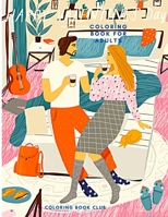 Valentine's Day Coloring Book for Adults - The Coloring Book of Love: A Romantic Coloring Book for Adults With Lovers, Roses, Hearts, Butterflies and More! 3113542170 Book Cover