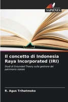 Il concetto di Indonesia Raya Incorporated (IRI) 620537952X Book Cover