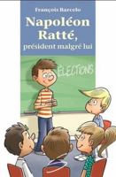 NAPOLEON RATTE, PRESIDENT MALGRE LUI 2896074465 Book Cover