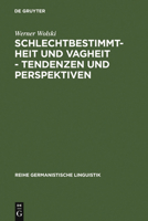 Schlechtbestimmtheit Und Vagheit - Tendenzen Und Perspektiven 3484104120 Book Cover