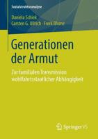 Generationen der Armut: Zur familialen Transmission wohlfahrtsstaatlicher Abhängigkeit (Sozialstrukturanalyse) 3658237112 Book Cover