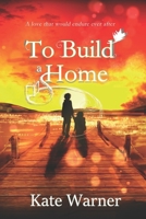 To Build a Home 0473728060 Book Cover