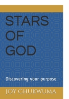 STARS OF GOD: Discovering your purpose B08X6C6WGV Book Cover