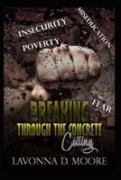 Breaking Through the Concrete Ceiling 1090901836 Book Cover