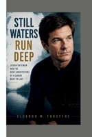 STILL WATERS RUN DEEP: Jason Bateman and the Quiet Architecture of a Career Built to Last B0GYXPB7BP Book Cover